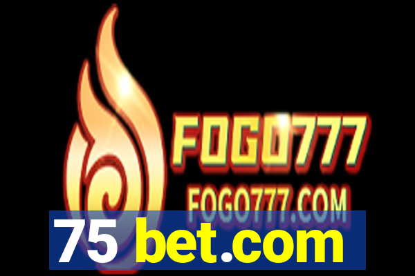 75 bet.com