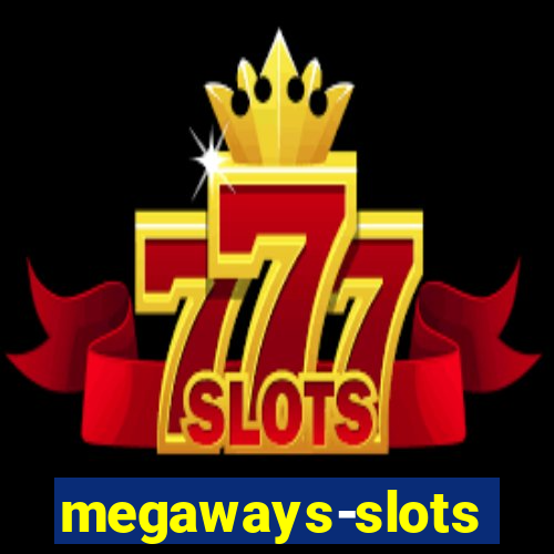 megaways-slots