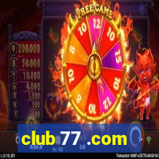 club 77 .com