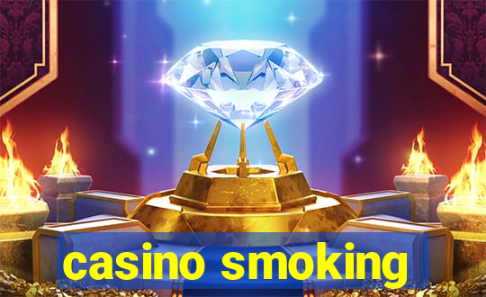 casino smoking