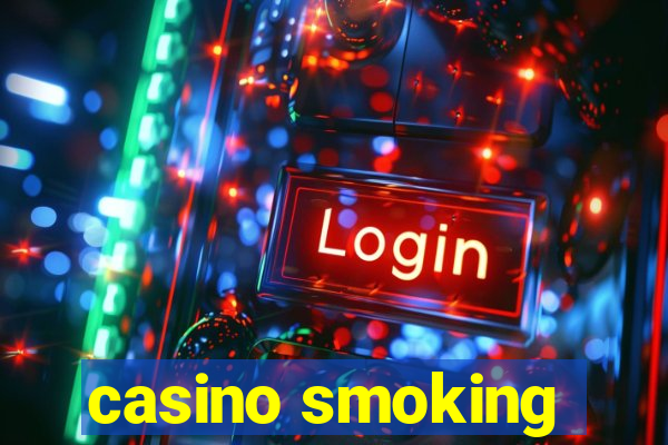 casino smoking