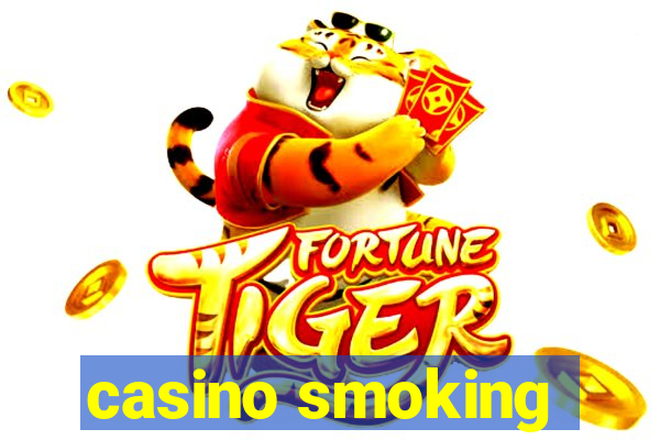 casino smoking