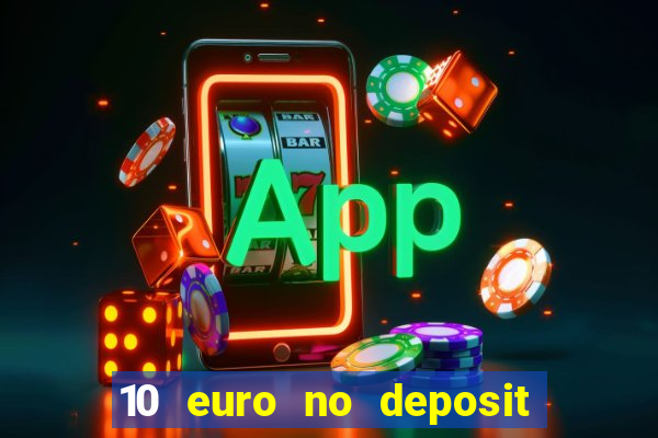 10 euro no deposit casino 2020