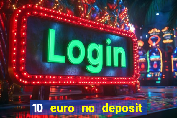 10 euro no deposit casino 2020