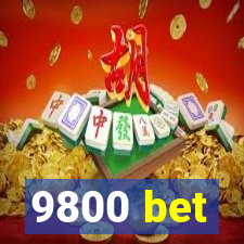 9800 bet