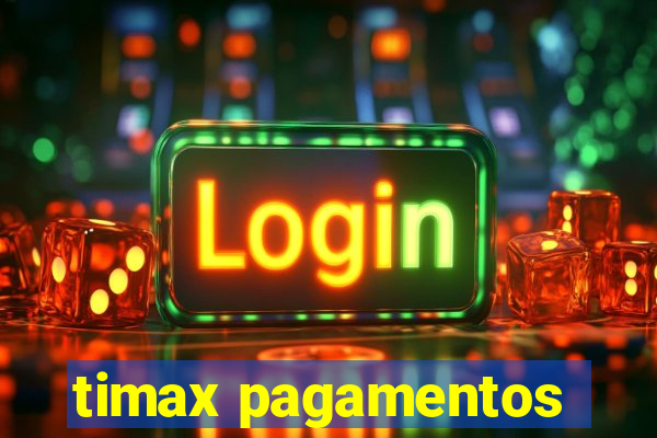 timax pagamentos