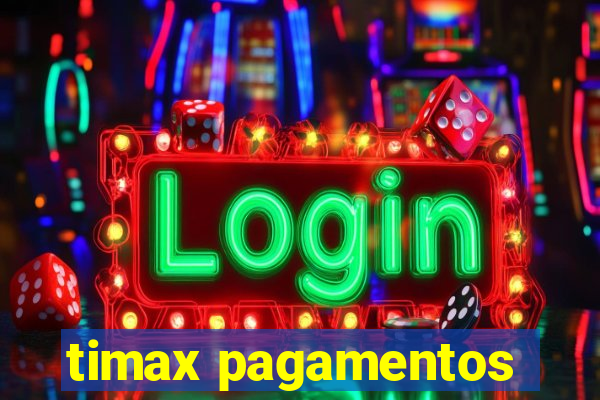 timax pagamentos