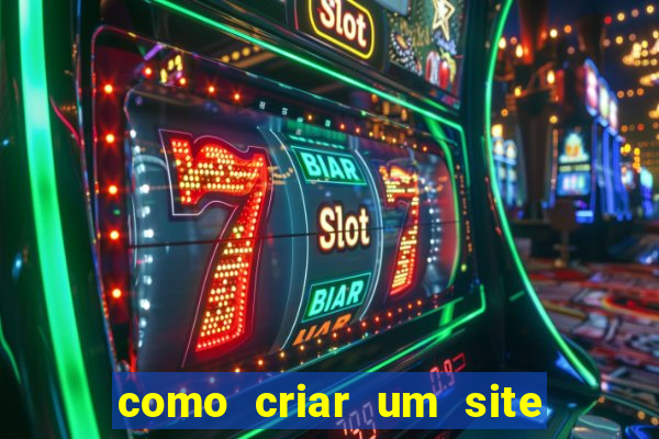 como criar um site de apostas slots