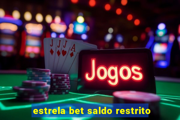 estrela bet saldo restrito