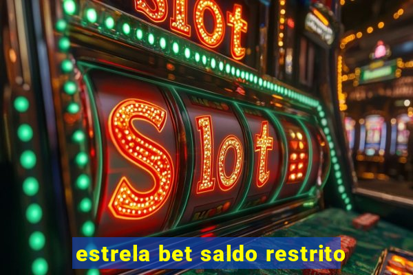 estrela bet saldo restrito