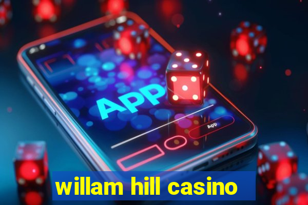 willam hill casino