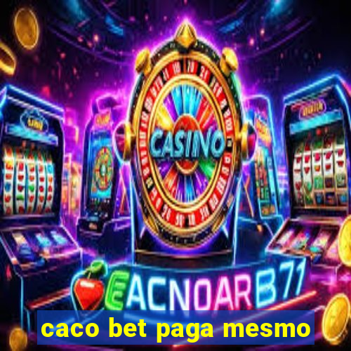 caco bet paga mesmo