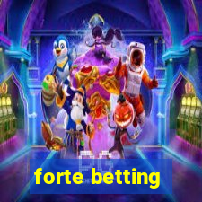 forte betting