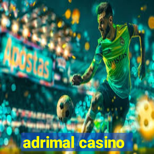 adrimal casino