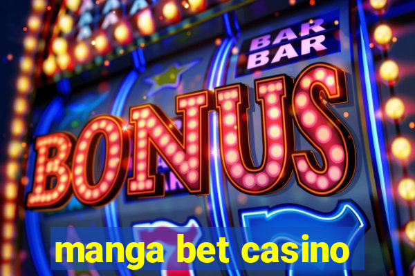 manga bet casino