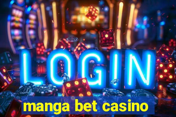 manga bet casino