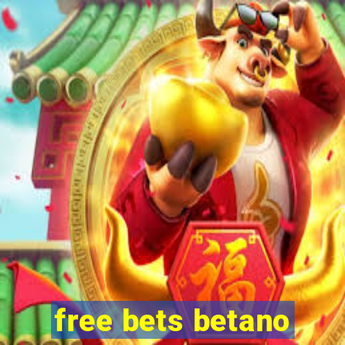 free bets betano