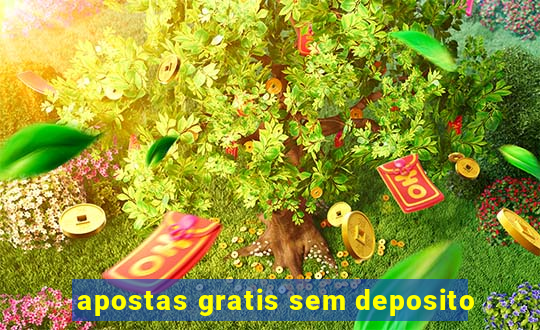 apostas gratis sem deposito