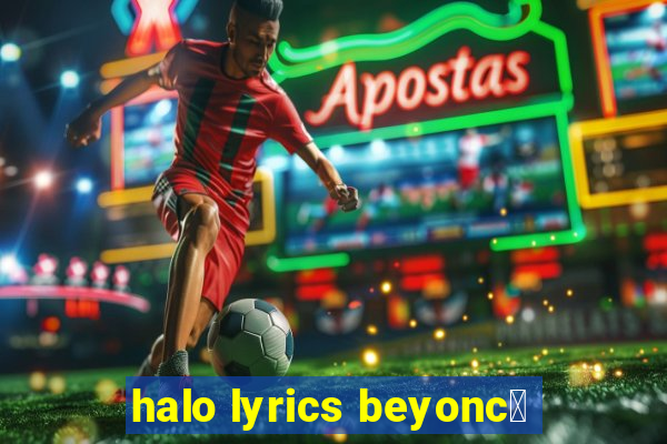 halo lyrics beyonc茅