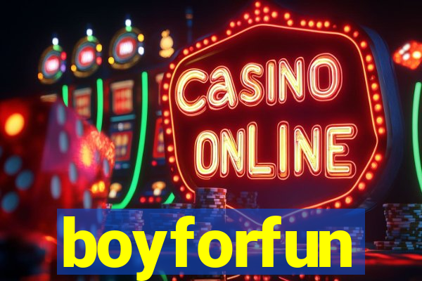 boyforfun