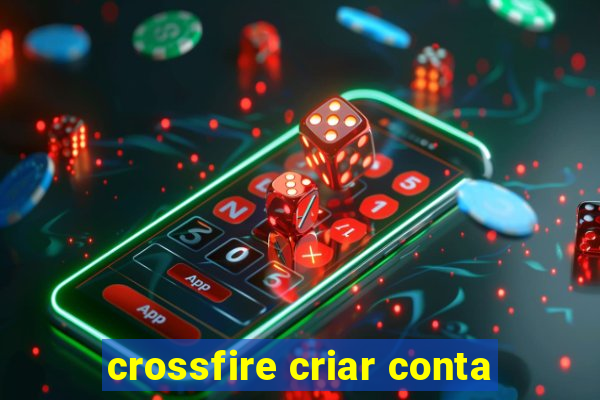 crossfire criar conta