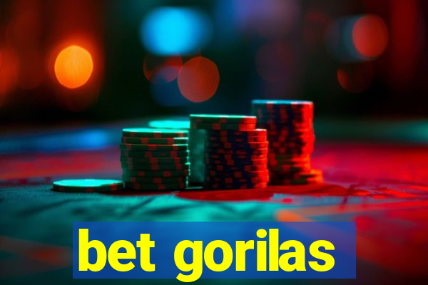 bet gorilas