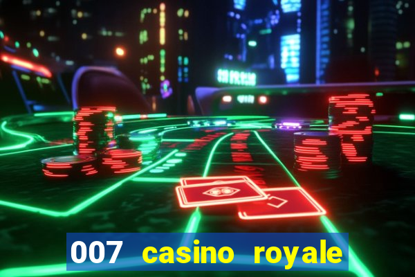 007 casino royale legendado hd