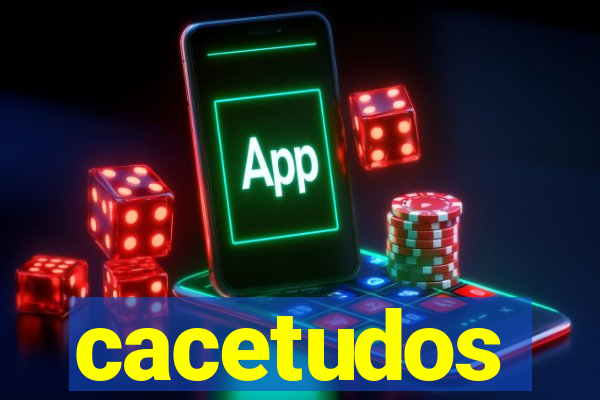 cacetudos