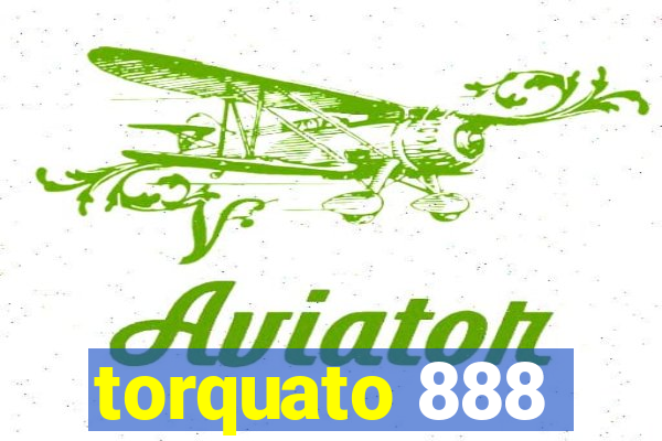 torquato 888