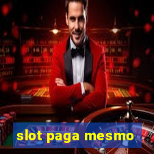 slot paga mesmo