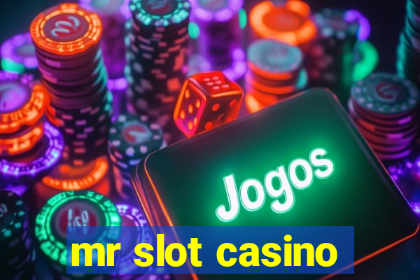 mr slot casino