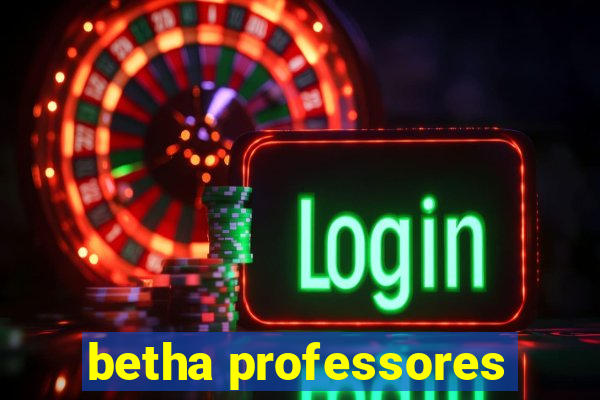 betha professores