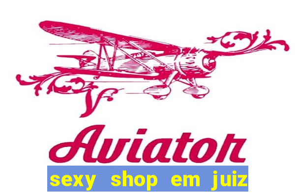 sexy shop em juiz de fora