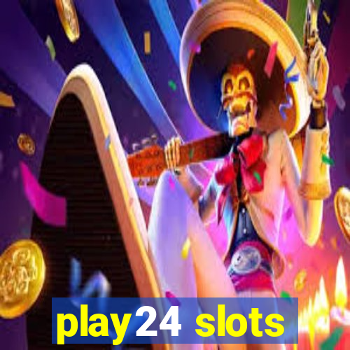 play24 slots