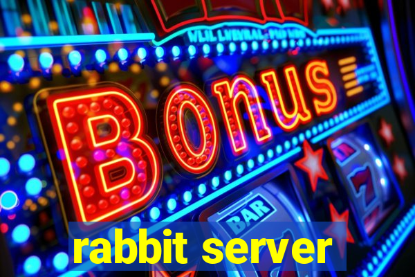 rabbit server