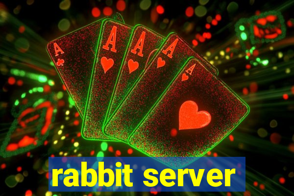 rabbit server