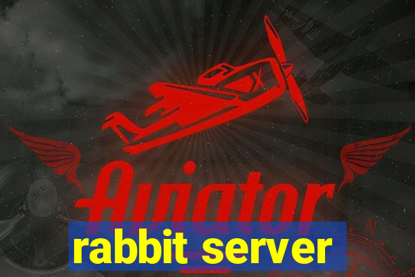 rabbit server