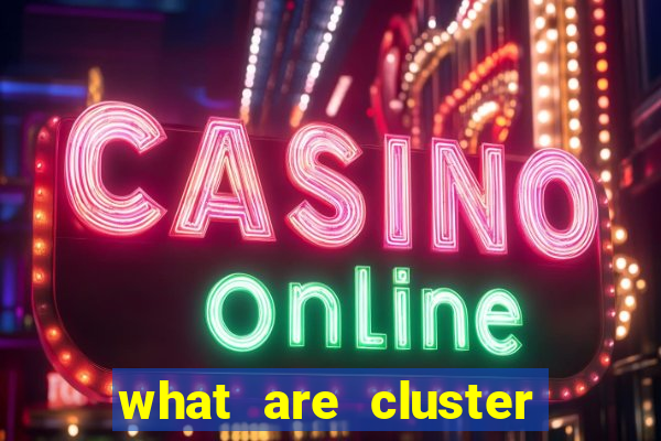 what are cluster pay slots