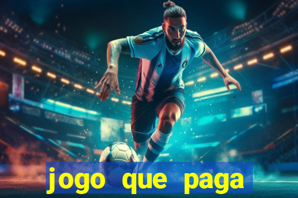 jogo que paga dinheiro de verdade 2022