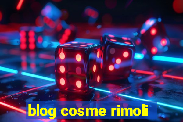 blog cosme rimoli