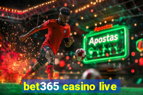 bet365 casino live