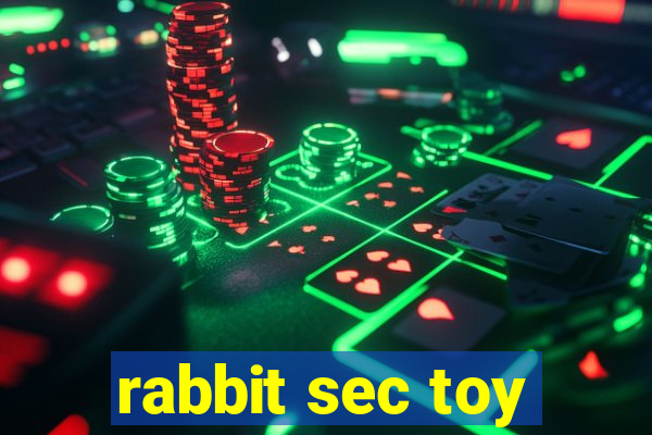 rabbit sec toy