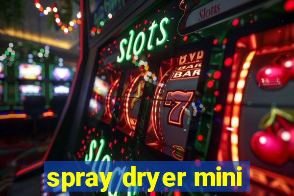 spray dryer mini