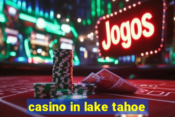 casino in lake tahoe