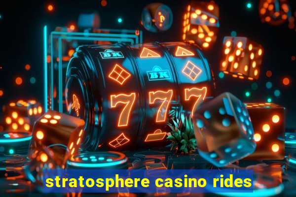 stratosphere casino rides