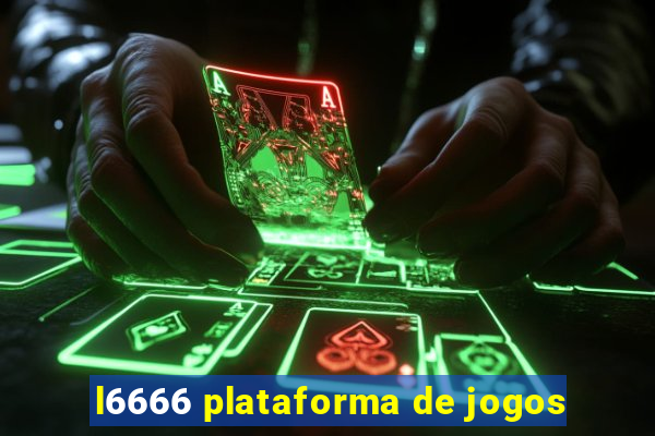 l6666 plataforma de jogos