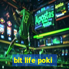 bit life poki