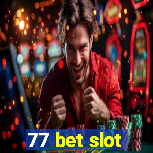 77 bet slot