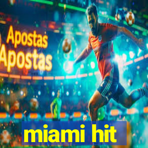 miami hit