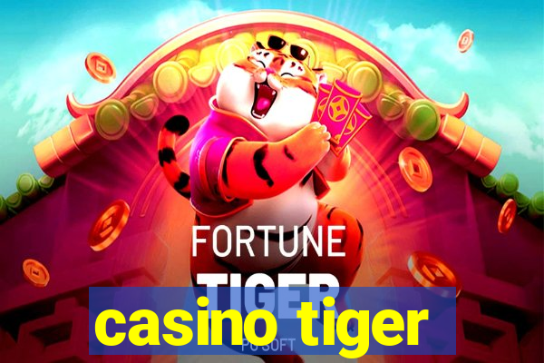 casino tiger